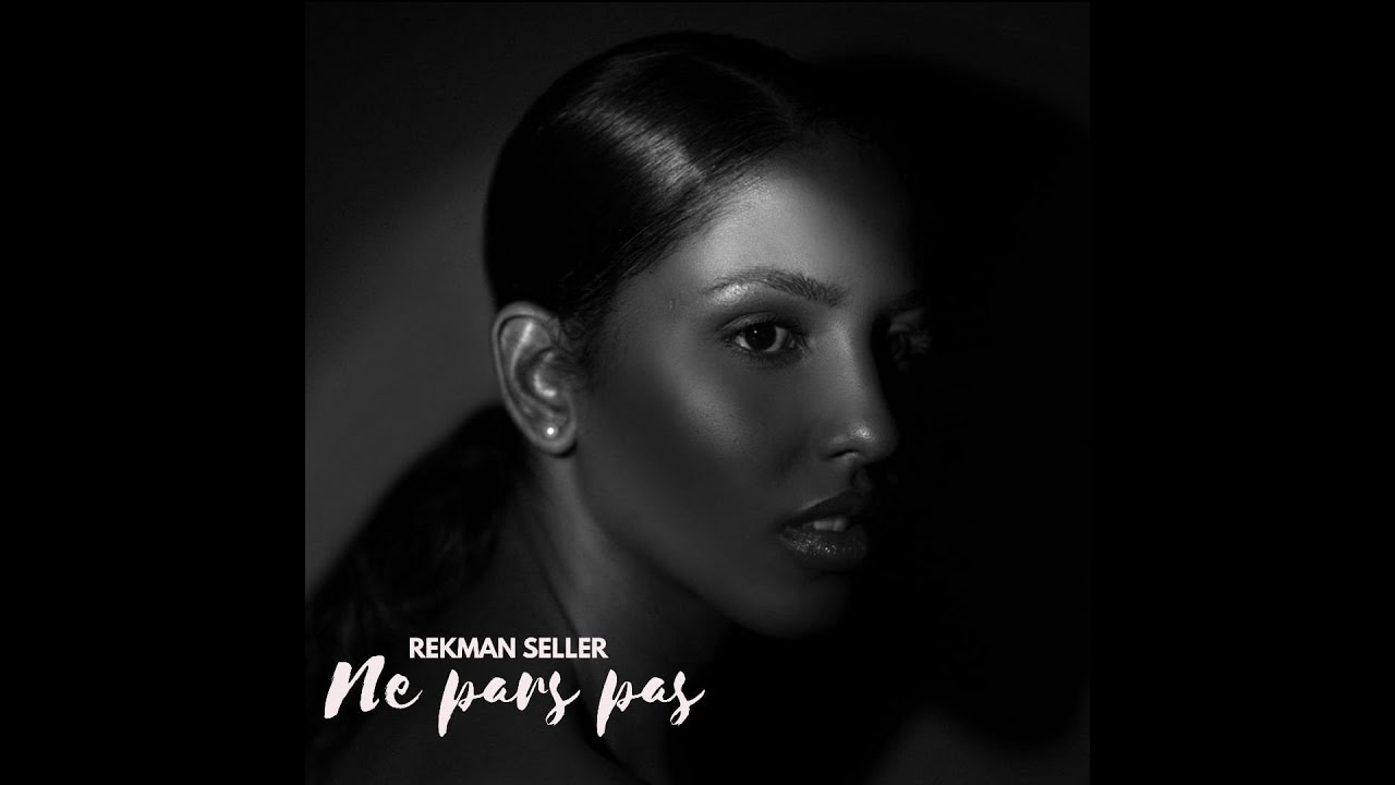 Rekman Seller - Ne Pars Pas (Audio)