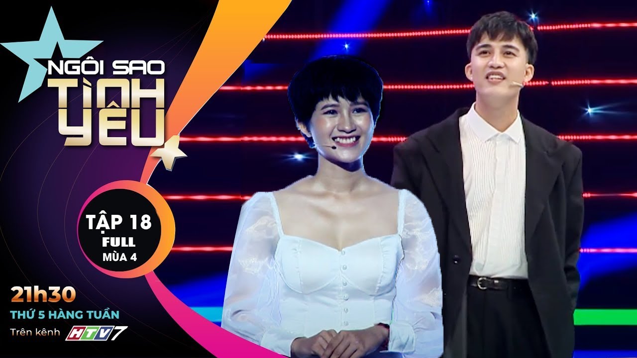 NGÔI SAO TÌNH YÊU TẬP 18 MỚI - Hôm Nay, Em Chính Là Bông Hoa Đẹp Nhất