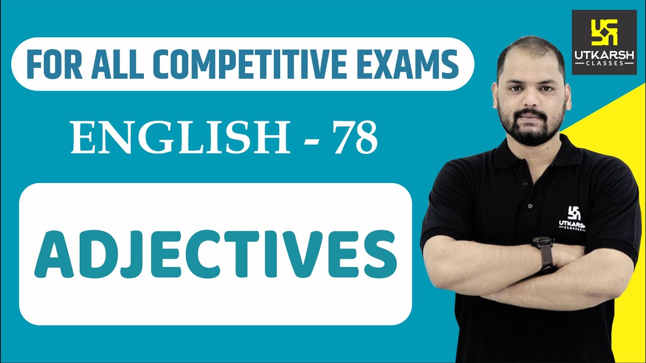 Adjectives | English Grammar For All Competitive Exams | English EP-78 | By Ravi Sir