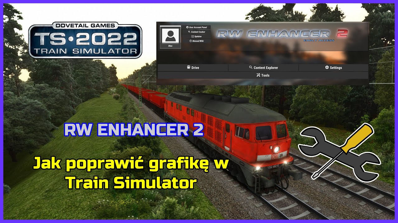 Train Simulator 2022 | Tutorial | RW ENHANCER 2 | Jak poprawic grafike | TS2022