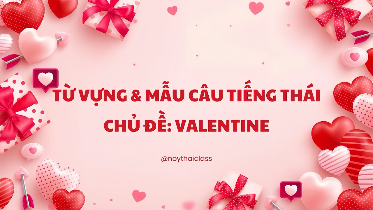 💖 Học Tiếng Thái Chủ Đề Valentine | Từ Vựng & Mẫu Câu Tỏ Tình Dễ Nhớ 