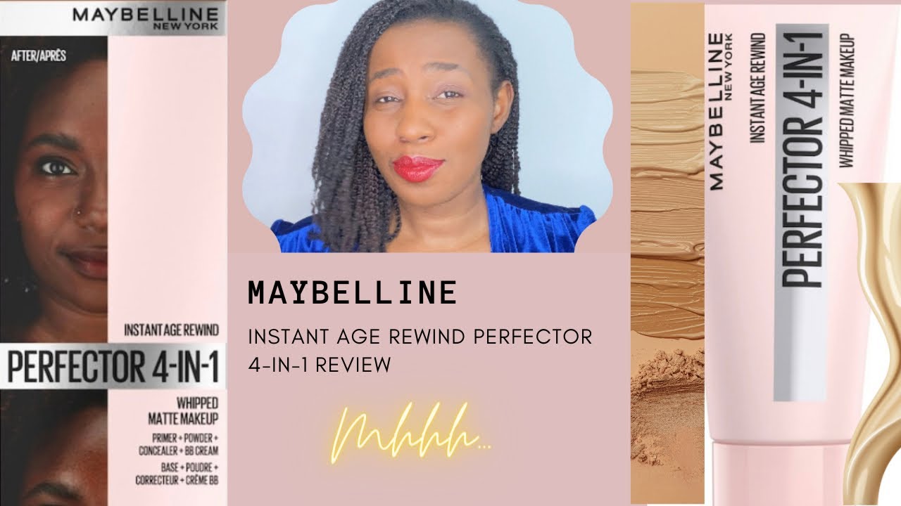MAYBELLINE INSTANT AGE REWIND PERFECTOR 4-IN-1 WHIPPED MATTE MAKEUP REVIEW