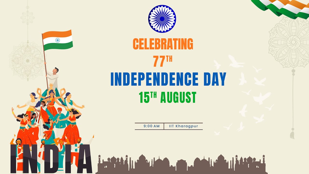 77 years of Independence Celebration - IIT Kharagpur