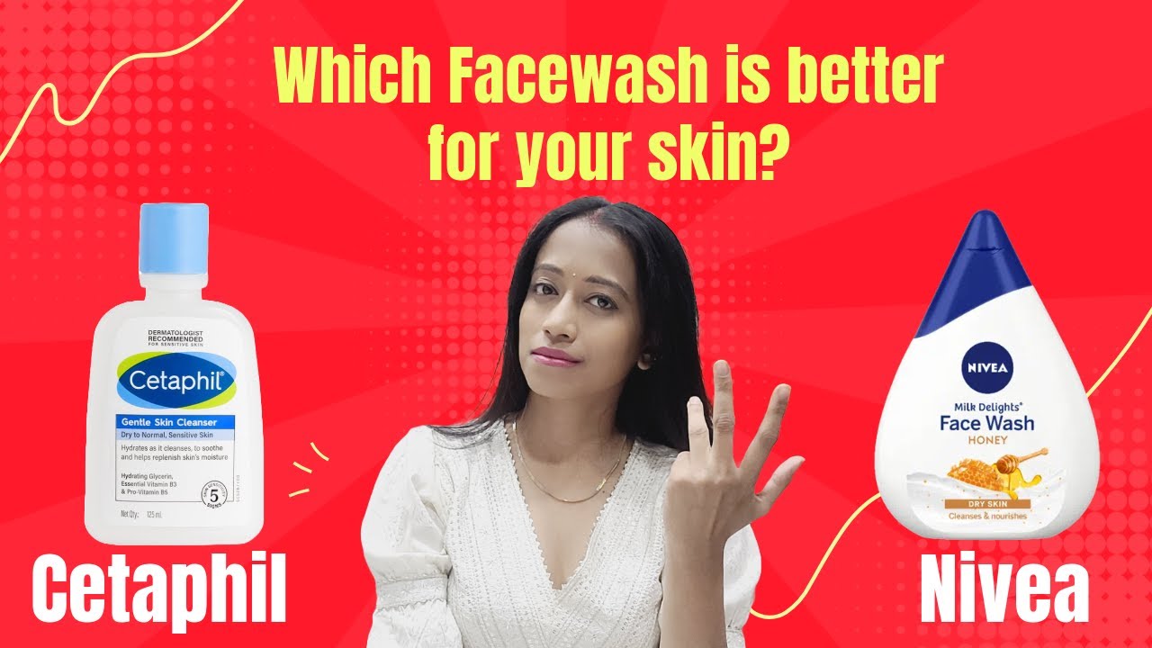 Cetaphil cleanser or Nivea Milk Delight Facewash. Which one is better for your skin?