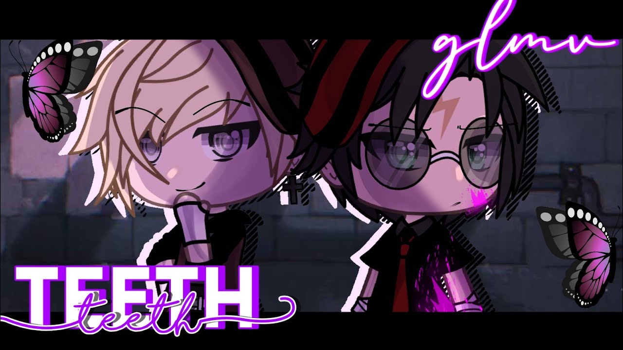 「 GLMV 」•  Teeth • Drarry