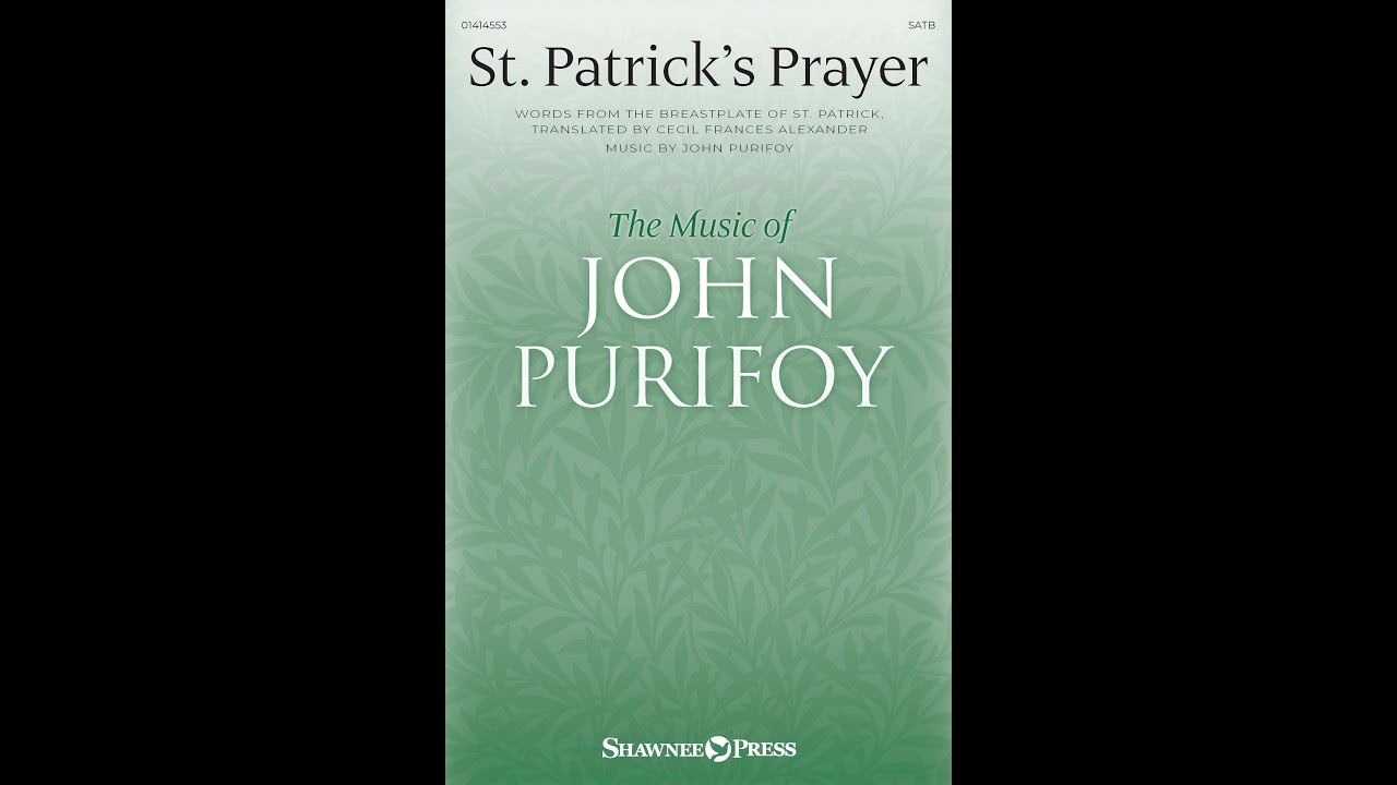 ST. PATRICK'S PRAYER (SATB Choir) - by John Purifoy