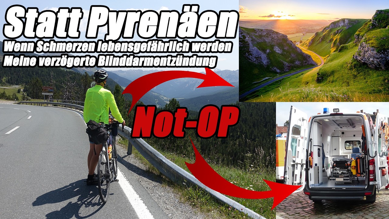Statt Pyrenäen Not OP - Verlauf einer schweren Blinddarmentzündung beim Bikepacking