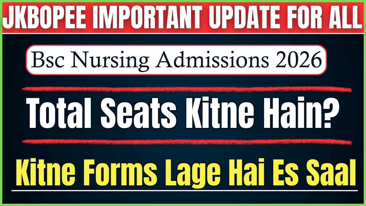 JKBOPEE Bsc Nursing Admissions 2026 Important Update On Registrations & Seats 2026 Must Watch Video