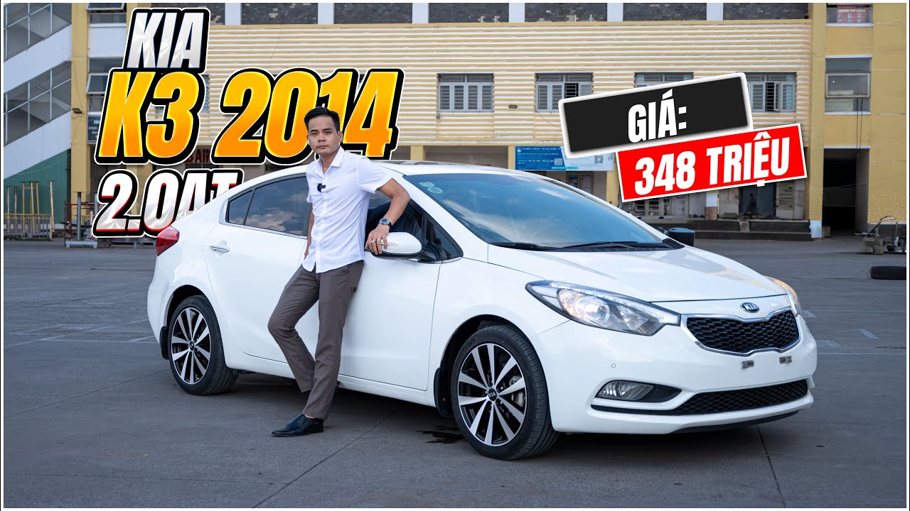 348 Triệu Không Làm Bà Con Thất Vọng : Kia K3 2014 2.0AT Sedan C Đáng Mua Nhất