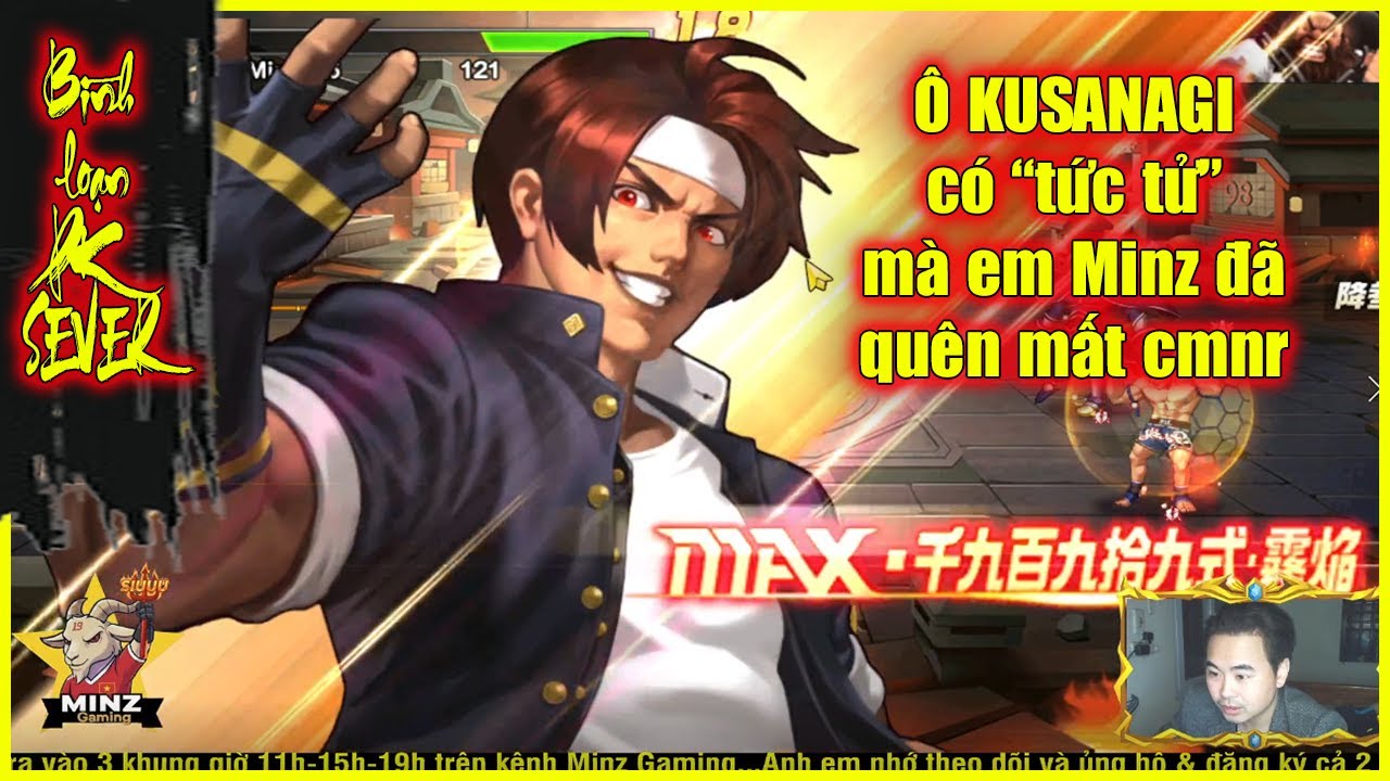 ღ KOF98UMOL ★ 【B&igrave;nh loạn】 &Ocirc;, KUSANAGI c&oacute; 
