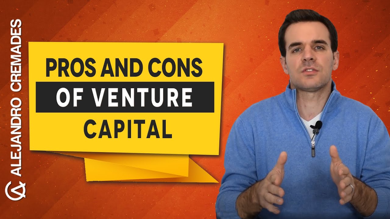 Pros And Cons Of Venture Capital
