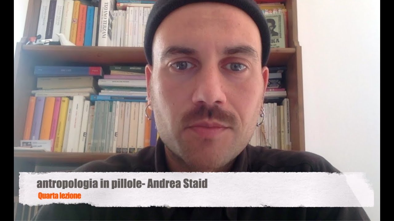 Quarta lezione di antropologia- Che cos'è l'etnografia? Andrea Staid