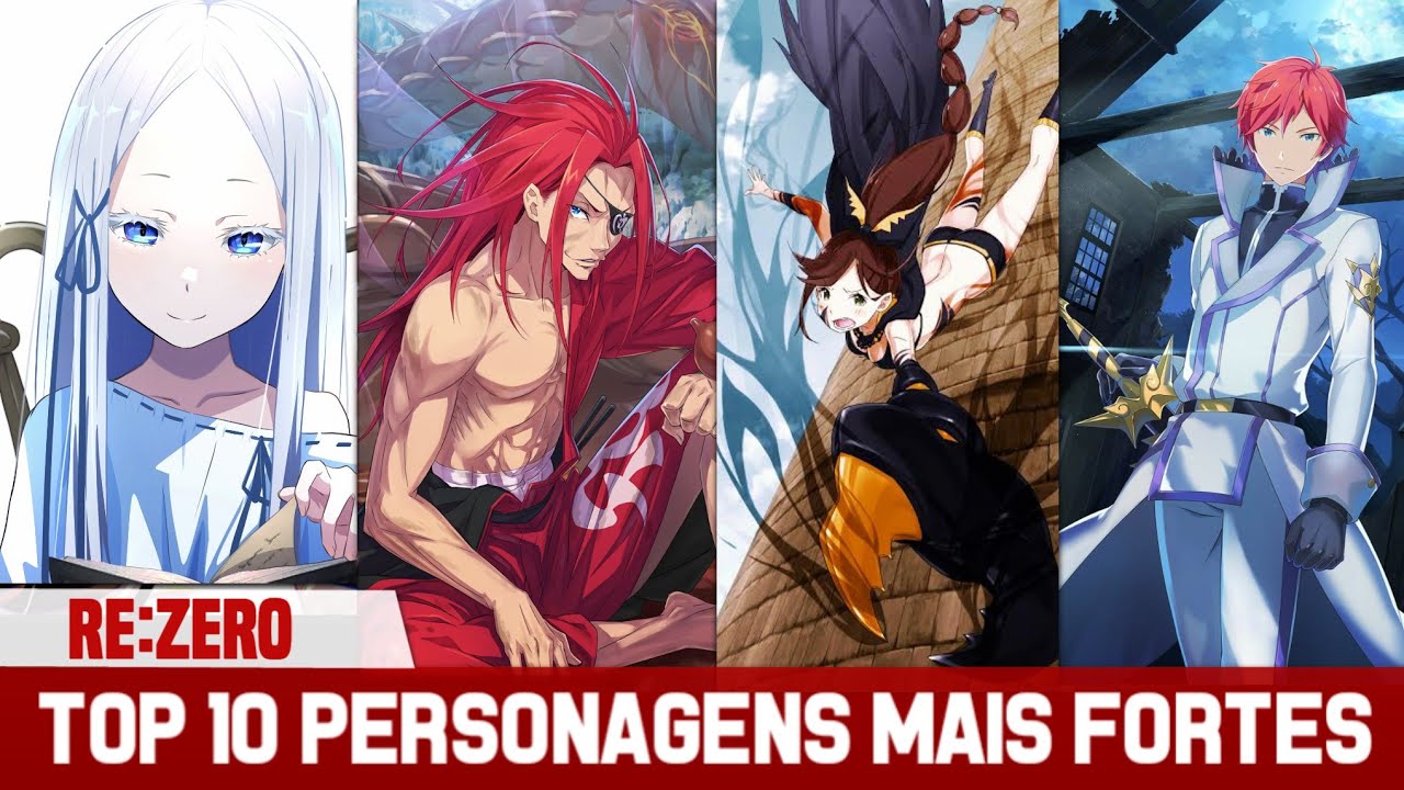 TOP 10 PERSONAGENS MAIS FORTES DE RE:ZERO