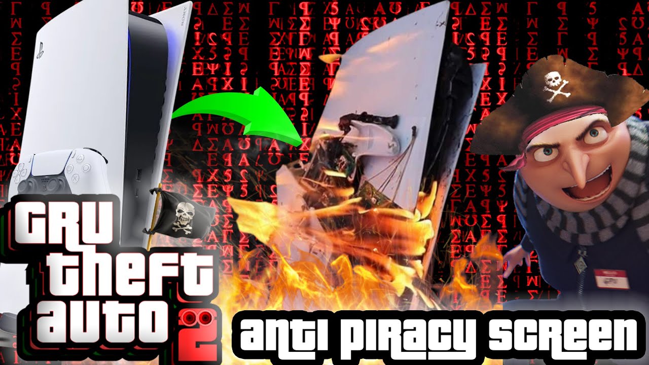Gru Theft Auto 2 Anti Piracy Screen: GRU DESTROYS MY PS5!!!!!!!!!!!!