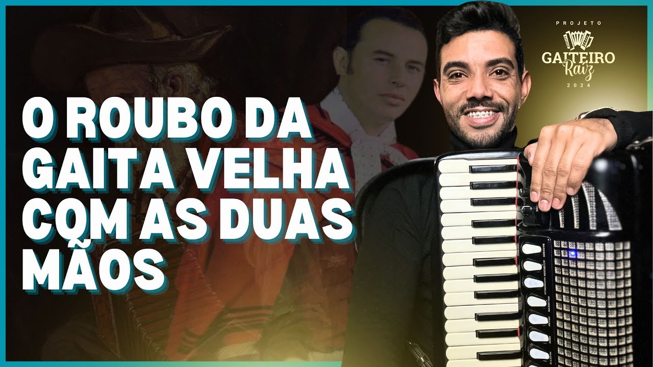 O ROUBO DA GAITA VELHA COM AS DUAS MÃOS NO ACORDEON
