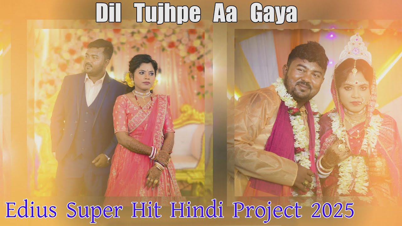 Edius Project Dil Tujhpe Aa Gaya 2025  Free || Edius Cinematic Project || Wedding Cinematic Project