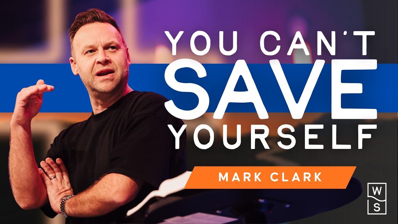 REVIVAL 2026 | You Can't Save Yourself | Pastor Mark Clark | Wellspring Church