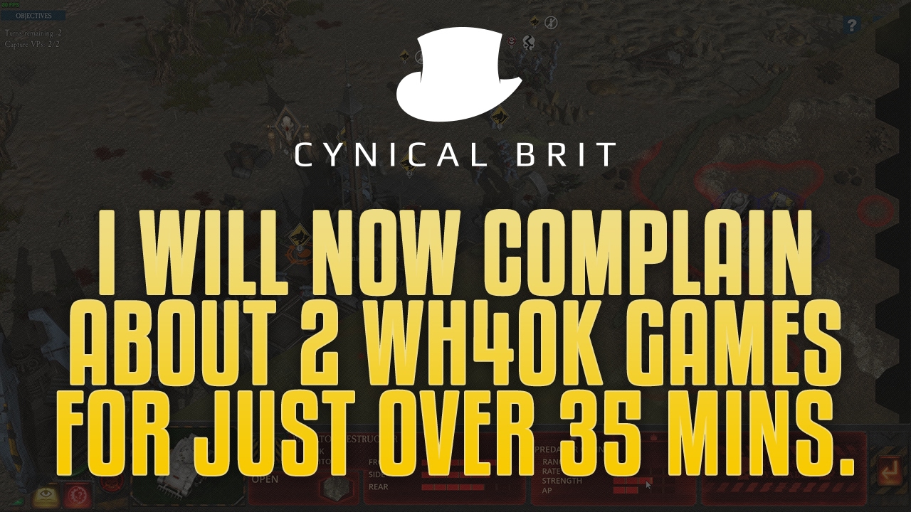 I will now complain about two Warhammer 40K games for just over 35 minutes
