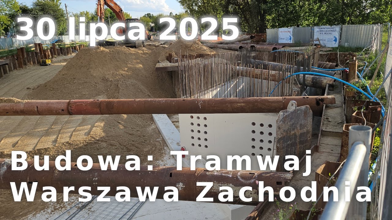 Tramwaj Warszawa Zachodnia - Bitwy Warszawskiej - budowa 2025.07.30