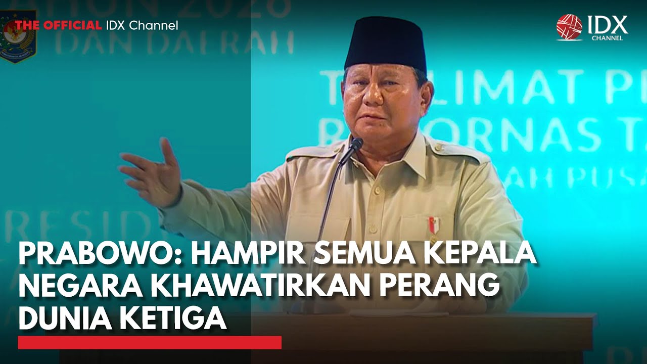 Prabowo: Hampir Semua Kepala Negara Khawatirkan Perang Dunia Ketiga | IDXC UPDATE