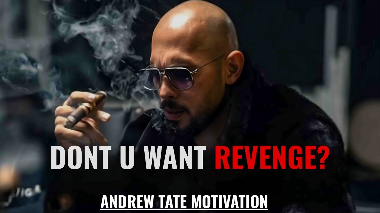 Andrew Tate: Success Is the Best Revenge || Powerful Motivational Speech By Andrew Tate