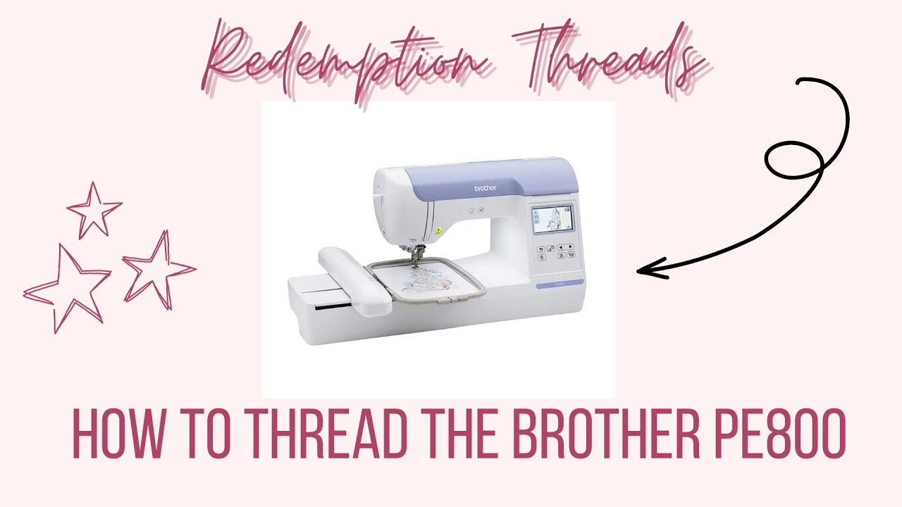 How to Thread the Brother PE800 Embroidery Machine Tips and Tricks