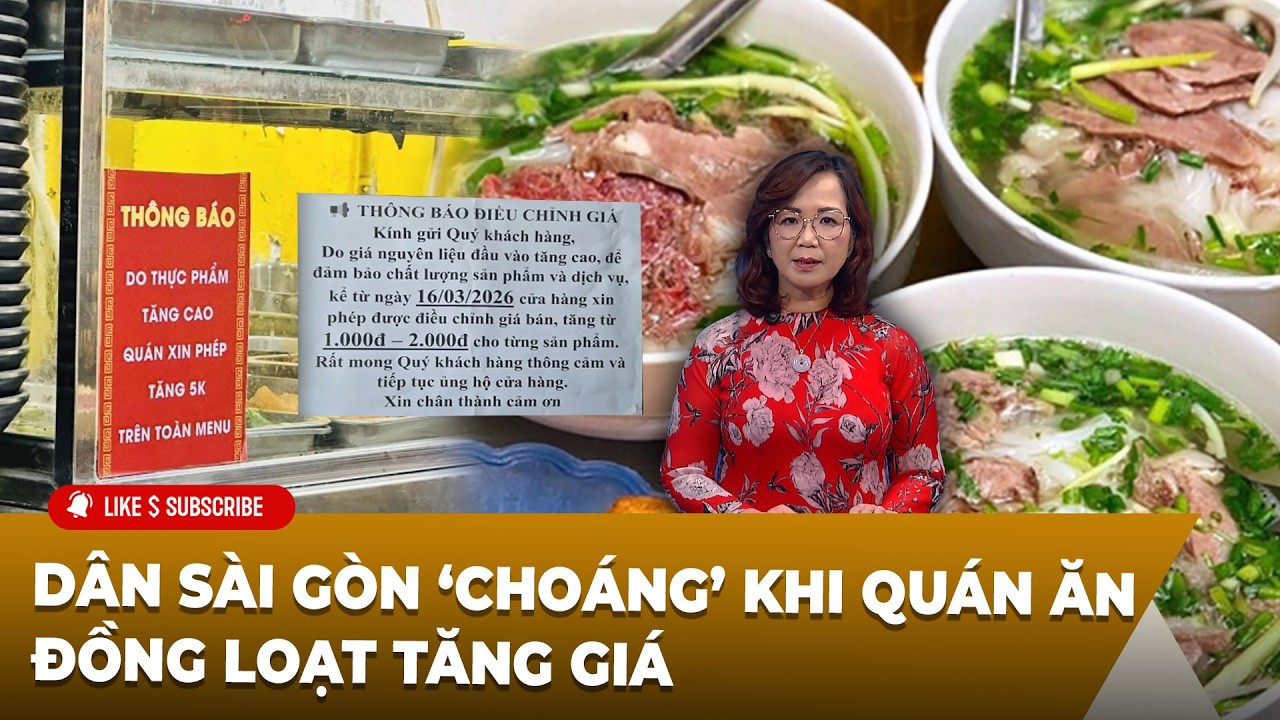 Tin Tổng Hợp LSTV P2 (03-17-2026) Dân Sài Gòn ‘choáng’ khi quán ăn đồng loạt tăng giá
