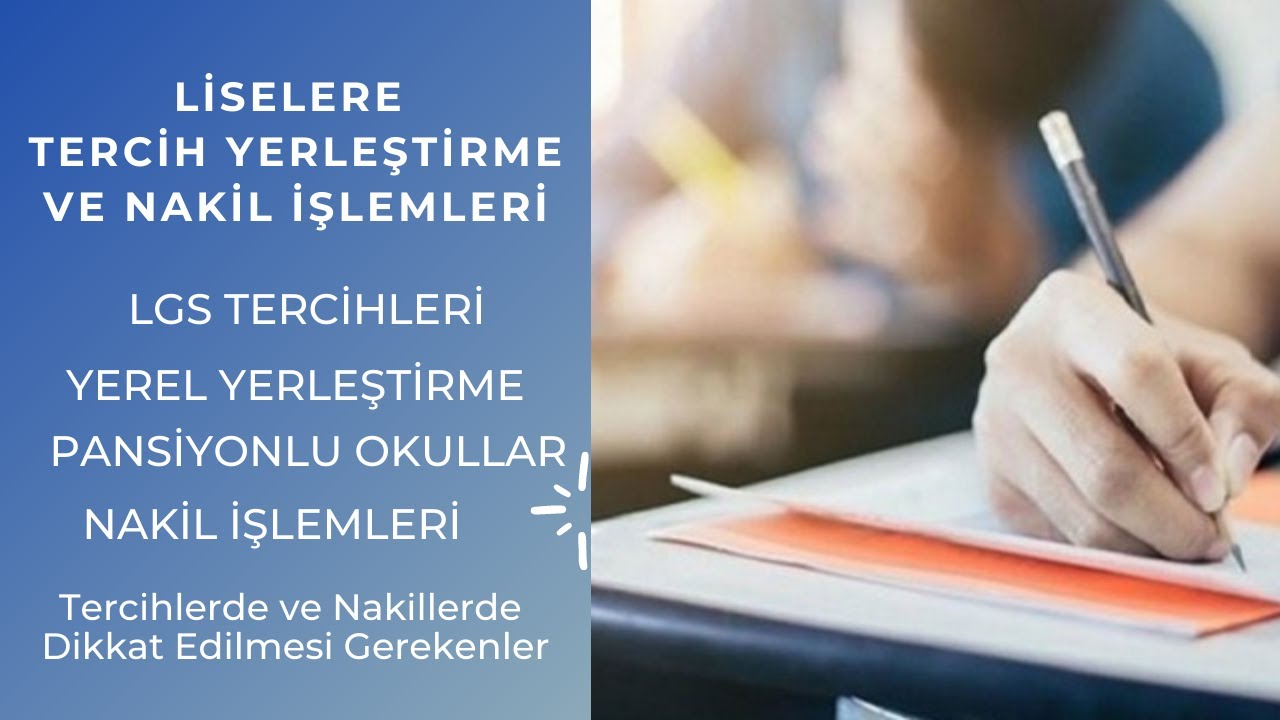2022 LGS ve Yerel Yerlestirme Tercihleri. Lise Tercihleri ve Nakiller.