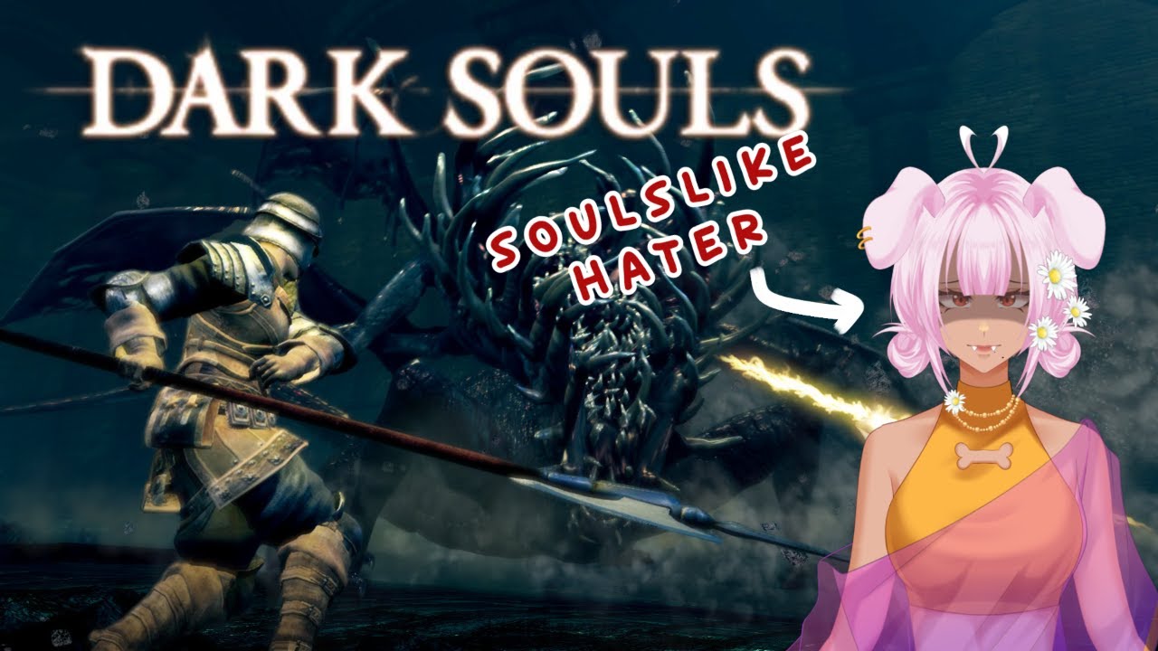 Soulslikes Hater Plays Dark Souls 1 💔