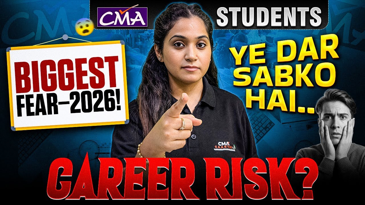 The Biggest Fear of CMA Students in 2026 | CMA Disha Dua
