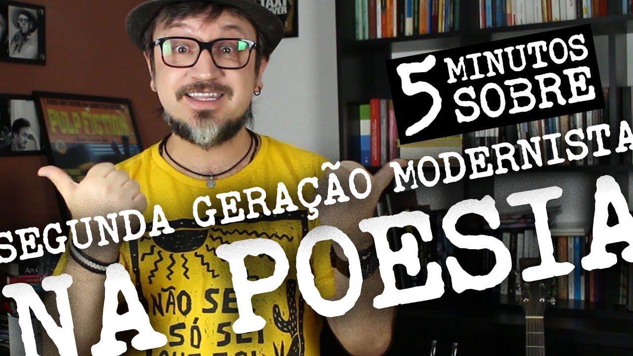 5 Minutos sobre: Segunda Gera&ccedil;&atilde;o Modernista na Poesia