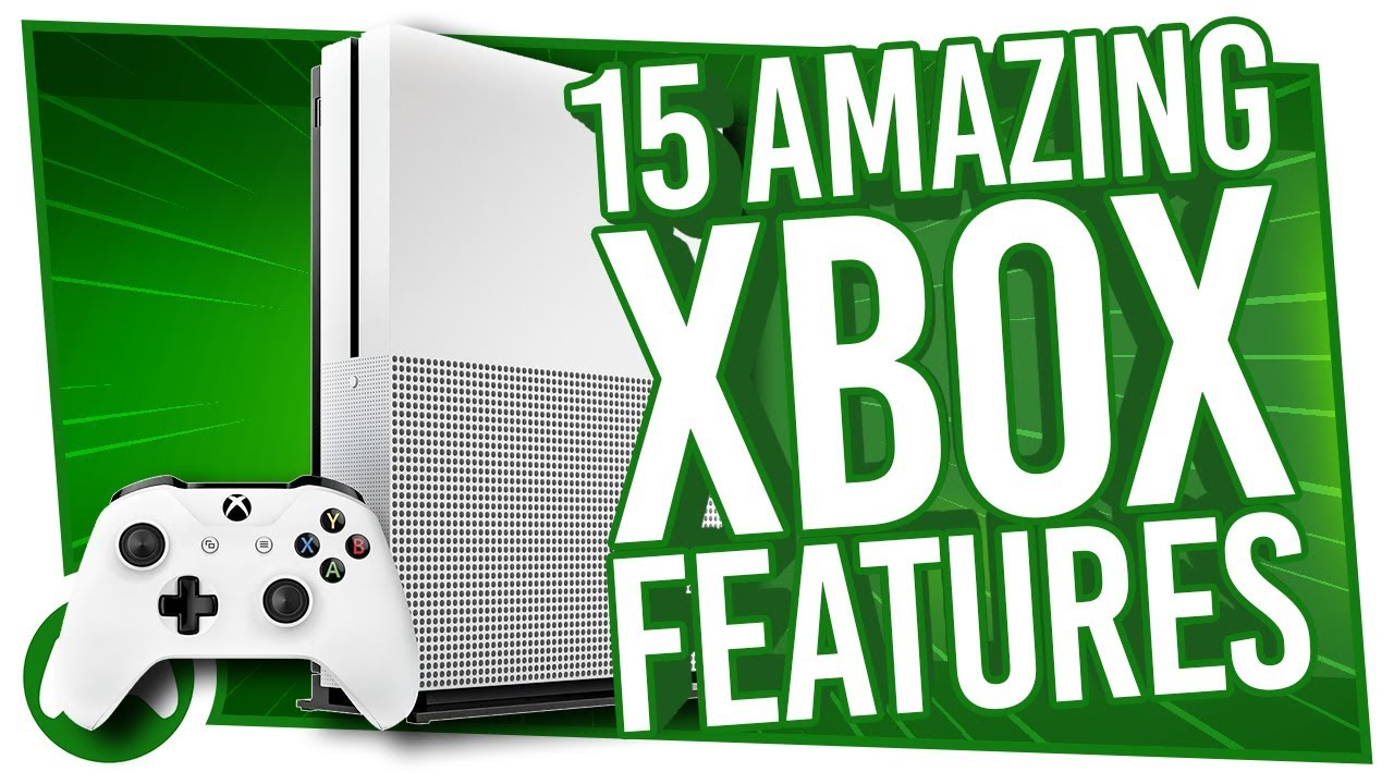 15 Awesome Features Every Xbox One Owner Must Try