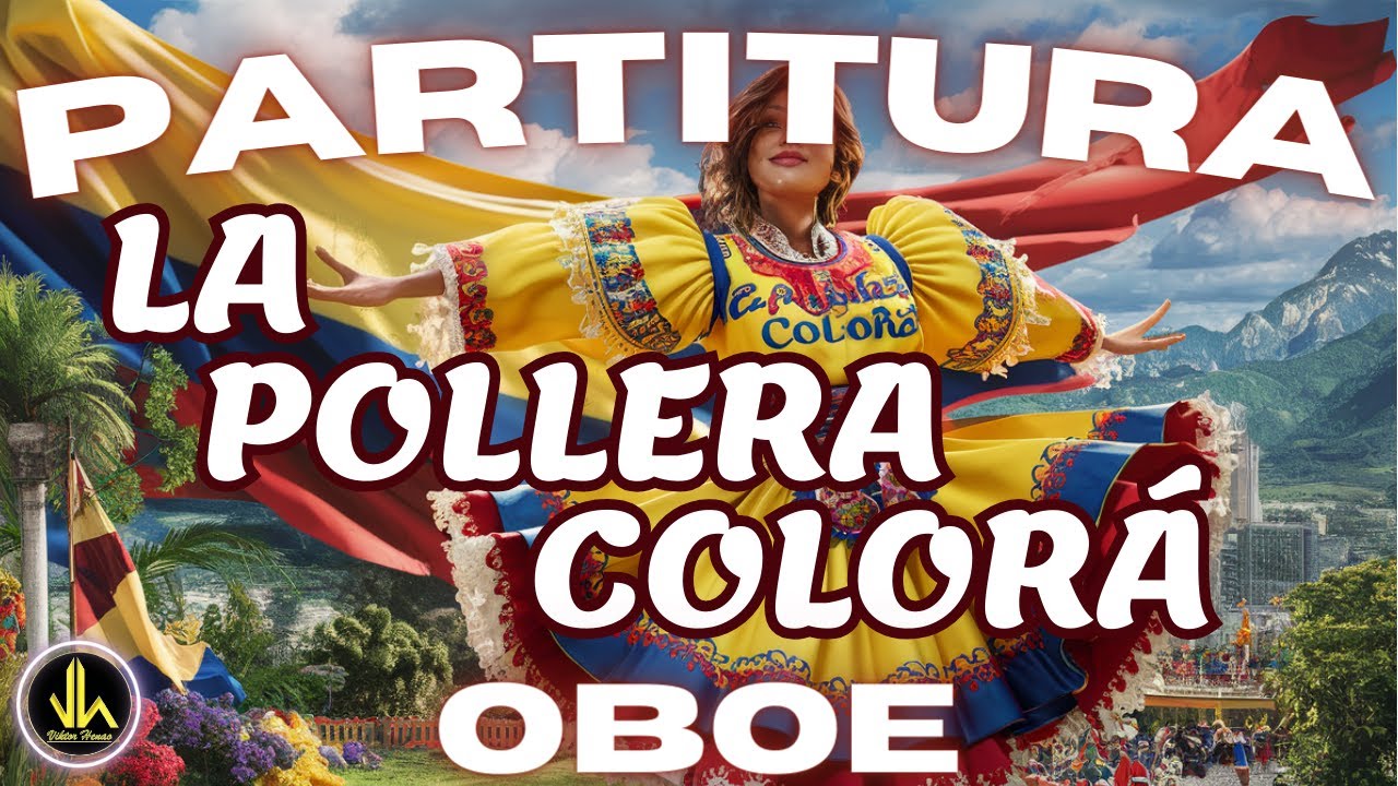 🎼 Partitura LA POLLERA COLORA - Oboe - Partituras Viktor Henao