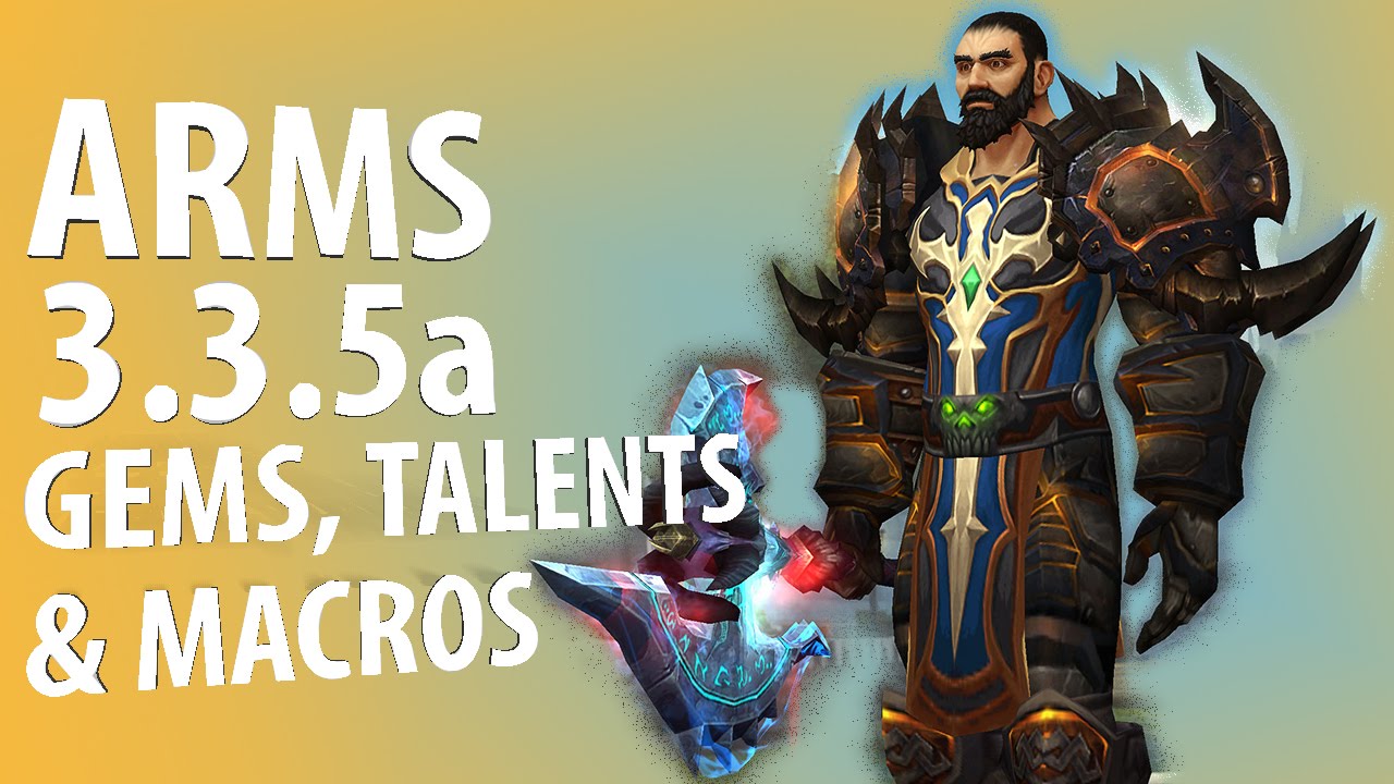 [WotLK] 3.3.5a PvP Arms Warrior - Gemming, Talents and Macros (2020 UPDATE IN DESCRIPTION)