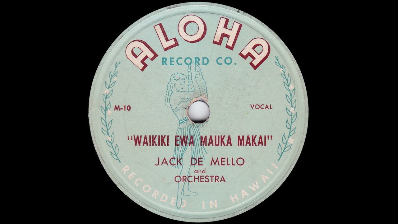 1947 Jack De Mello - Waikiki Ewa Mauka Makai (Glen Bryan, vocal)