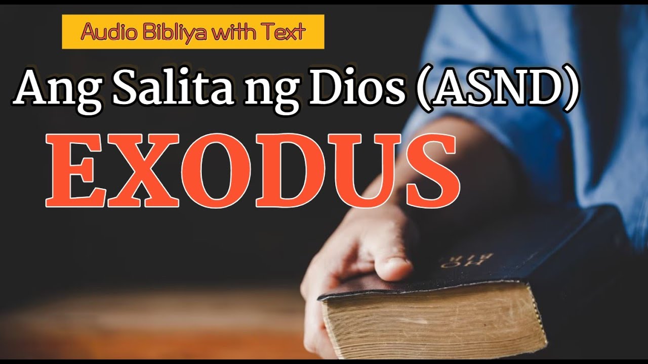 Tagalog Audio Bibliya | Exodus(KUMPLETO) | Ang Salita ng Dios (ASND)