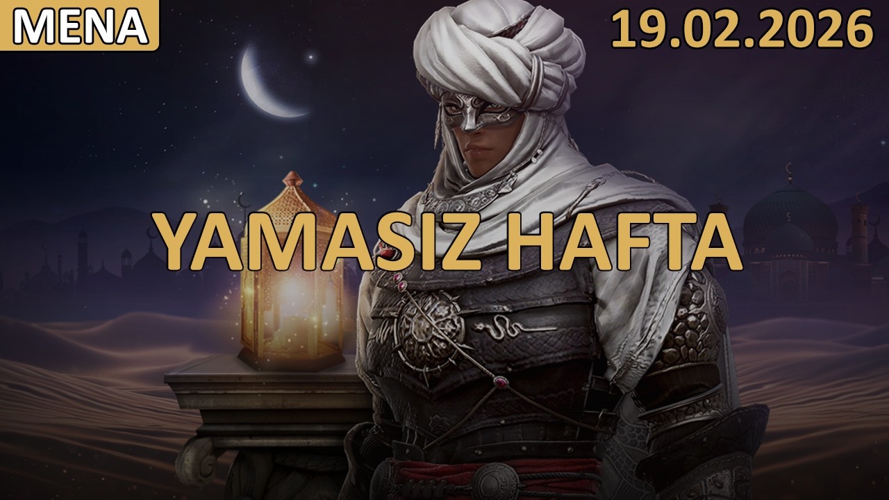 BDO 19/02/2026 MENA & TR Yama notları, etkinlikler, inci dükkanı incelemesi ve değerlendirmesi