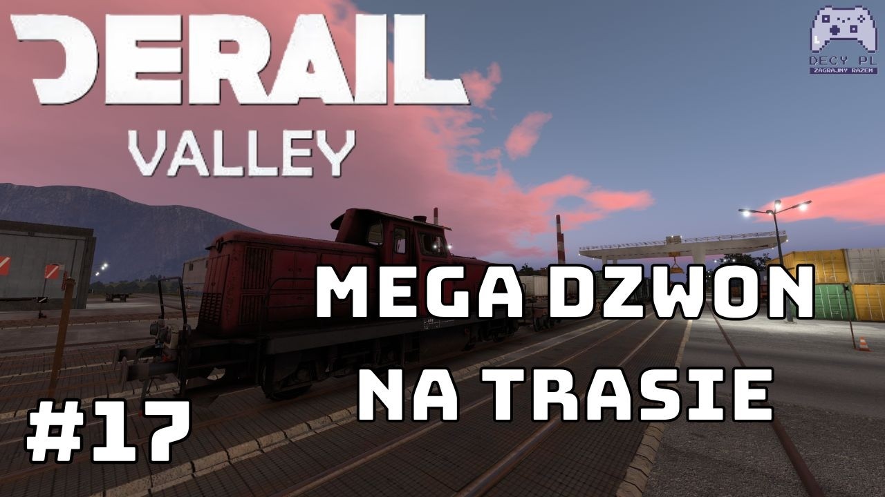 Tego nikt by nie przewidział | #17 | Derail Valley Gameplay PL