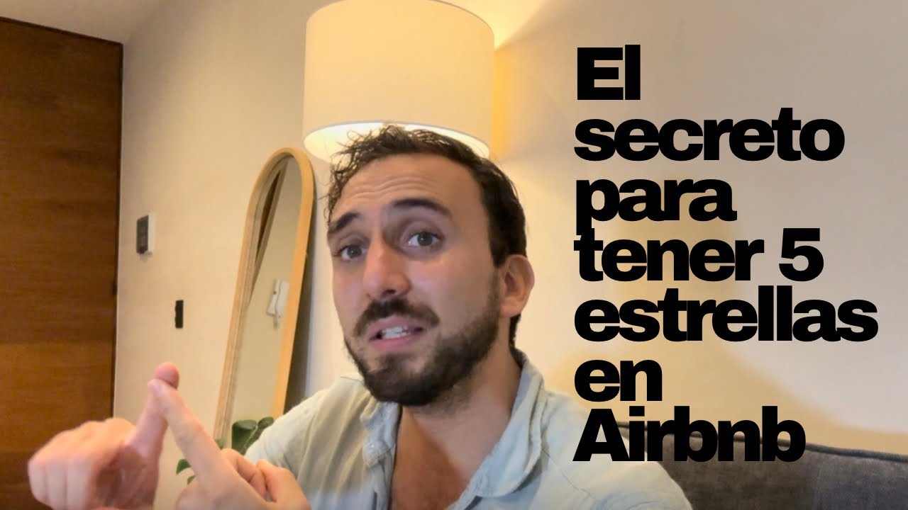 El secreto para tener 5 estrellas en Airbnb.