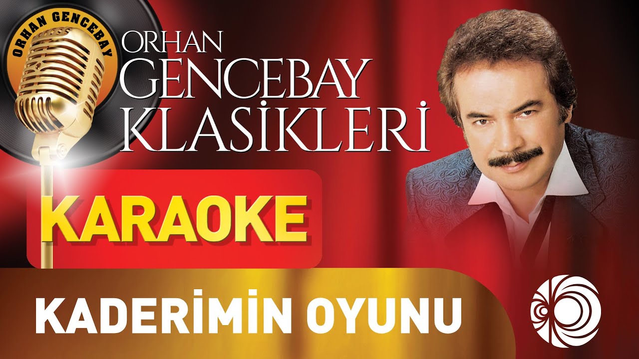 Orhan Gencebay - Kaderimin Oyunu - Lyrics Karaoke