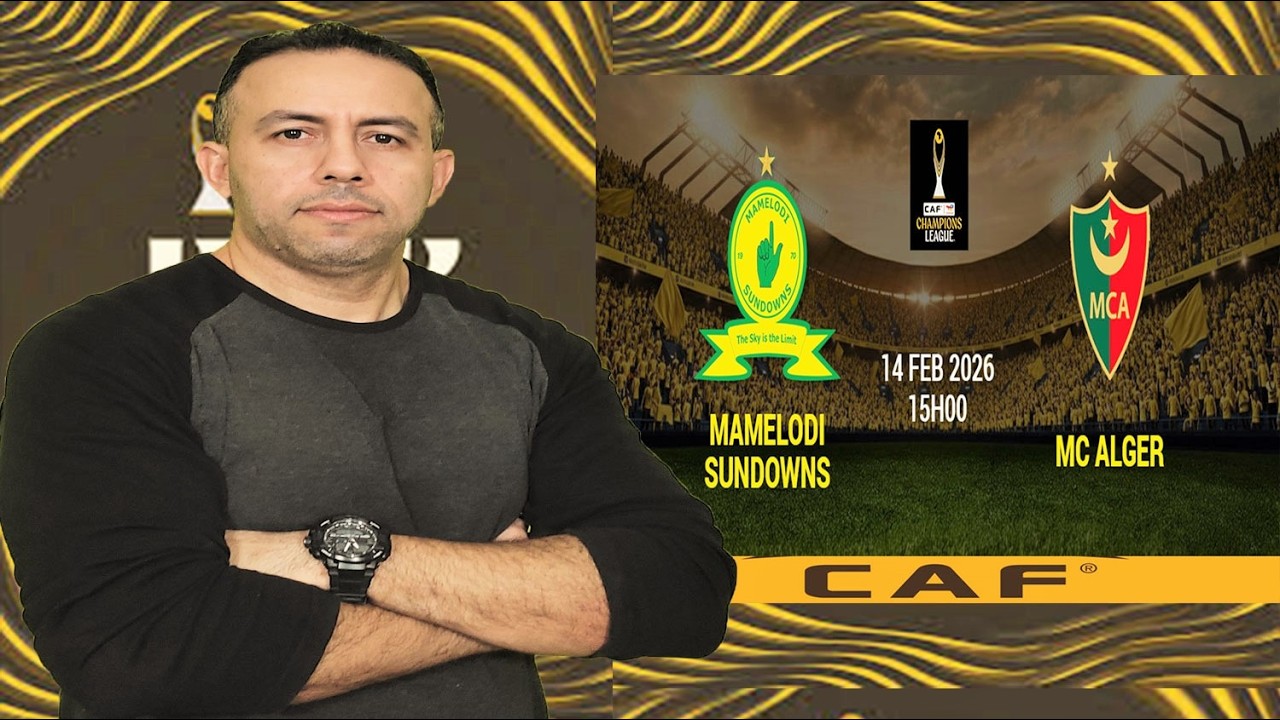 ماميلودي صن داونز - مولودية الجزائر.. الجولة الأخيرة من المجموعة الثالثة لدوري أبطال افريقيا