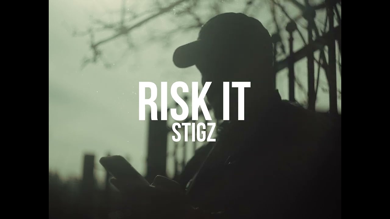 STIGZ  -  RISK IT (FREESTYLE MUSIC VIDEO)