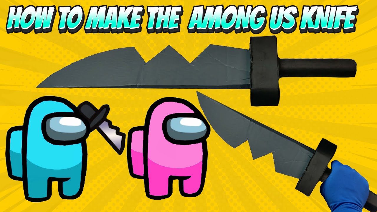 HOW TO MAKE THE AMONG US KNIFE - PAPER CRAFT CARDBOARD
