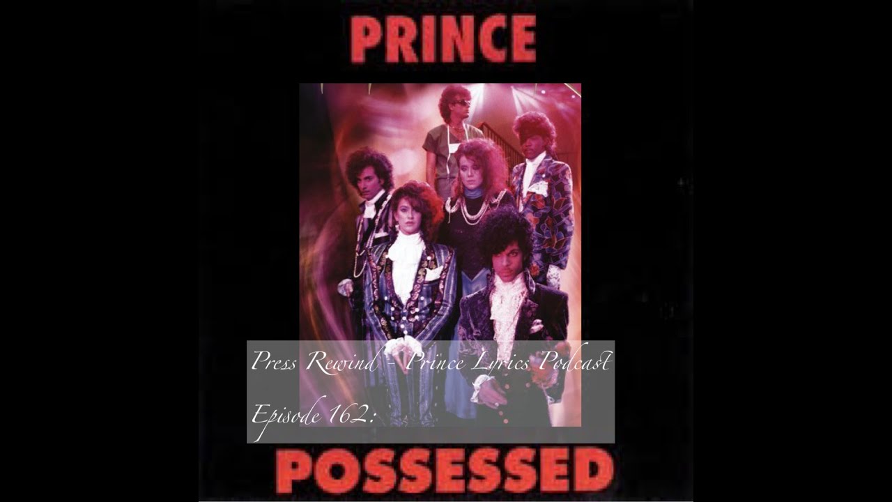 Possessed: Press Rewind - Prince Lyrics Podcast