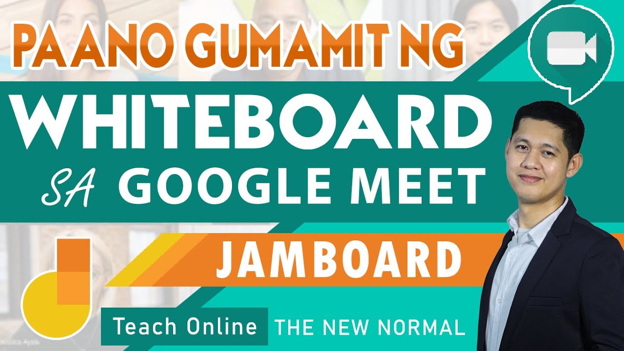 PAANO GUMAMIT NG WHITEBOARD SA GOOGLE MEET (JAMBOARD)