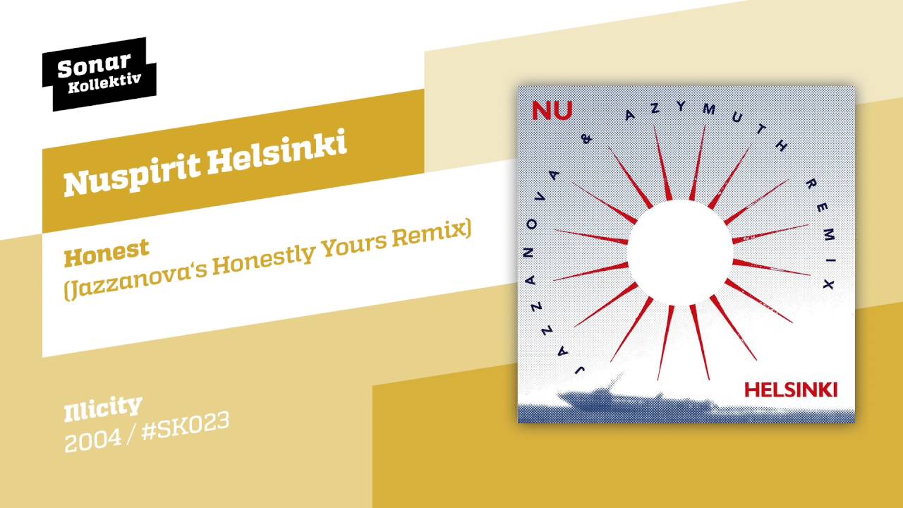 Nuspirit Helsinki - Honest (Jazzanova's Honestly Yours Remix)