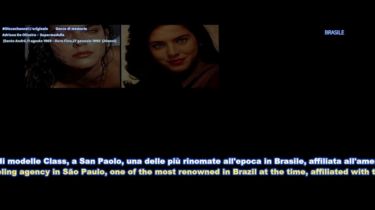 Adriana De Oliveira -  Supermodella  (Santo André,11 agosto 1969 - Ouro Fino,27 gennaio 1990