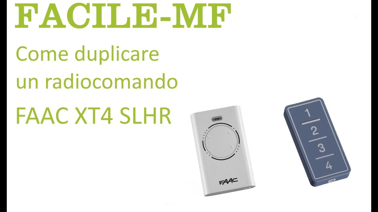FACILE-MF | Procedura duplicazione FAAC XT4/XT2 SL HR