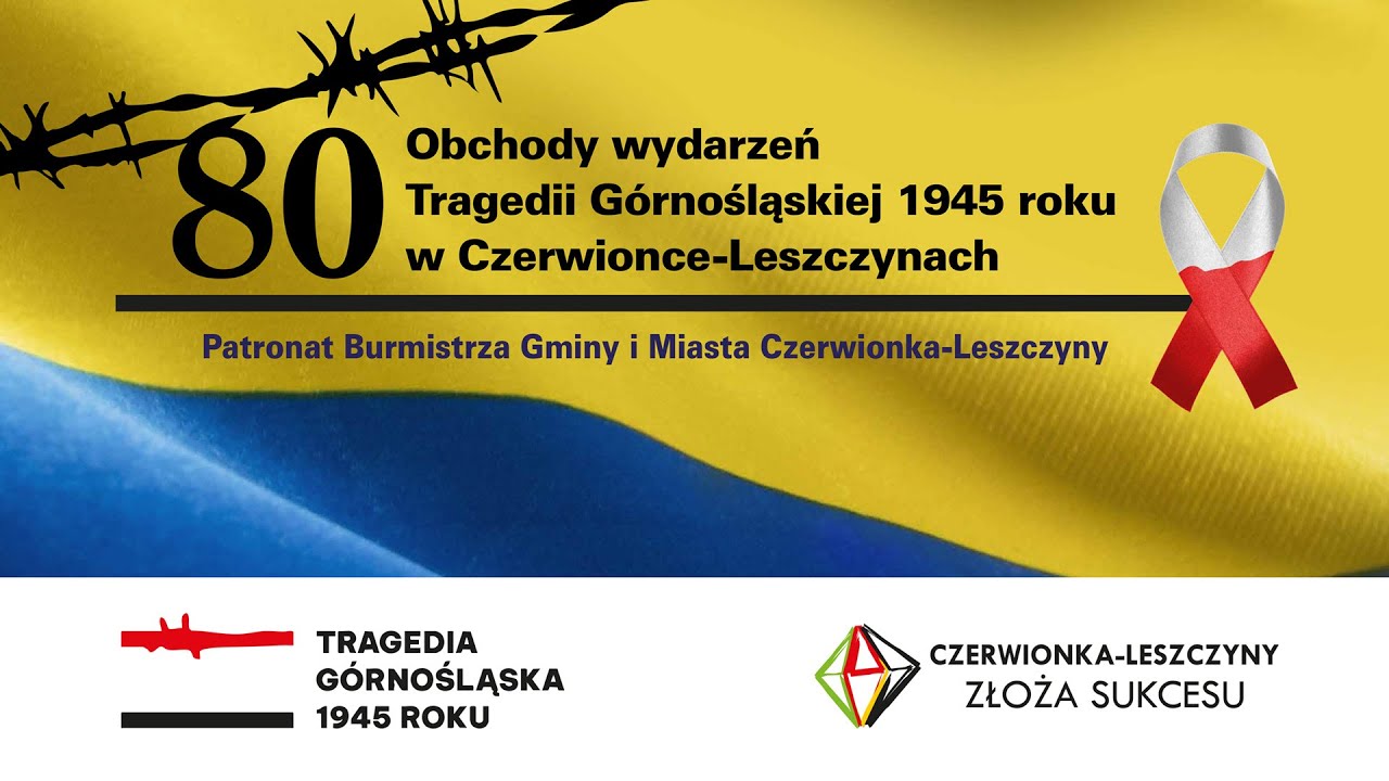 80 Obchody wydarzeń Tragedii Górnośląskiej 1945 roku w Czerwionce-Leszczynach