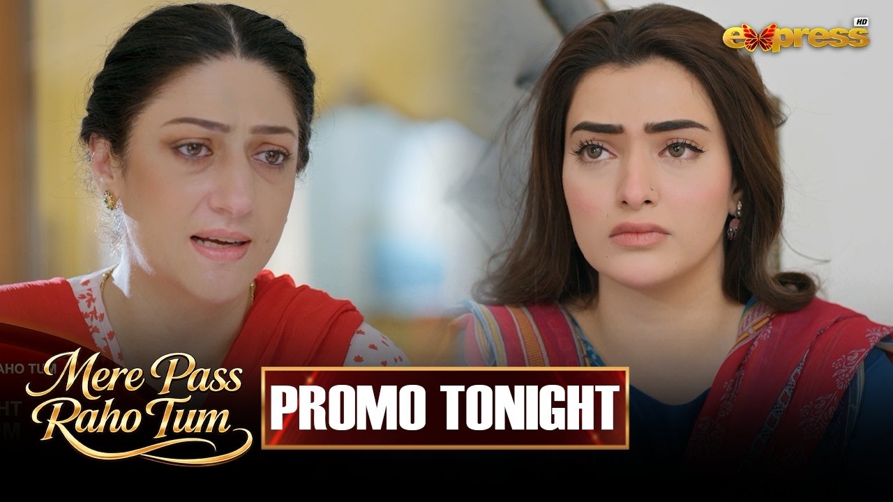 Watch Mere Pass Raho Tum | Episode 57 | Promo Tonight at 9:00 PM 📺 Only on Express TV